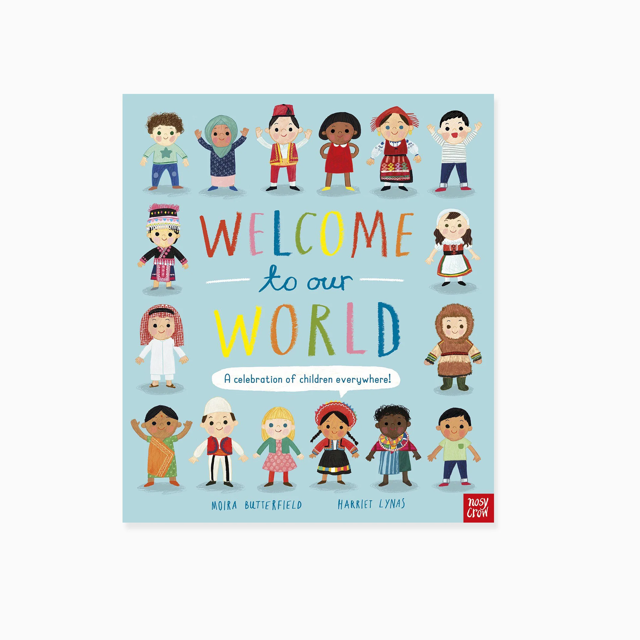 Welcome to Our World: A Celebration of Children Everywhere Book